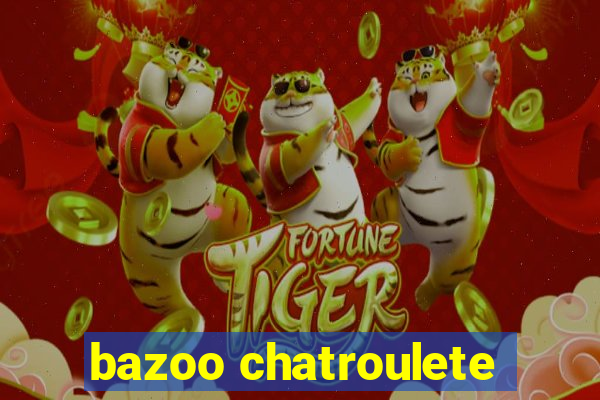 bazoo chatroulete