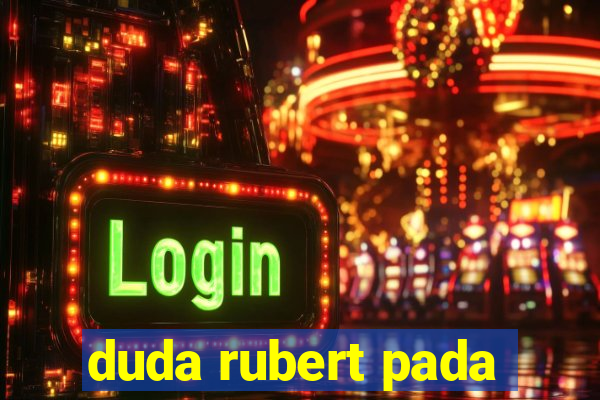 duda rubert pada