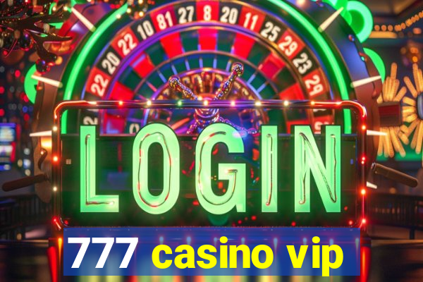 777 casino vip