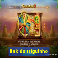 link do triguinho