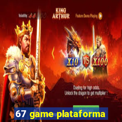 67 game plataforma