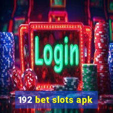 192 bet slots apk