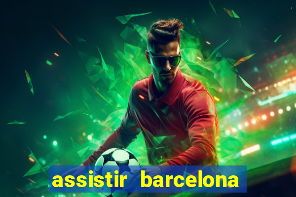 assistir barcelona x real madrid futemax