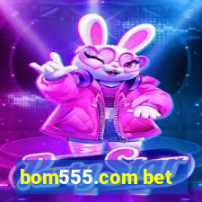 bom555.com bet