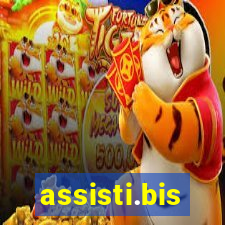 assisti.bis