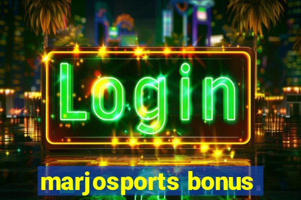 marjosports bonus