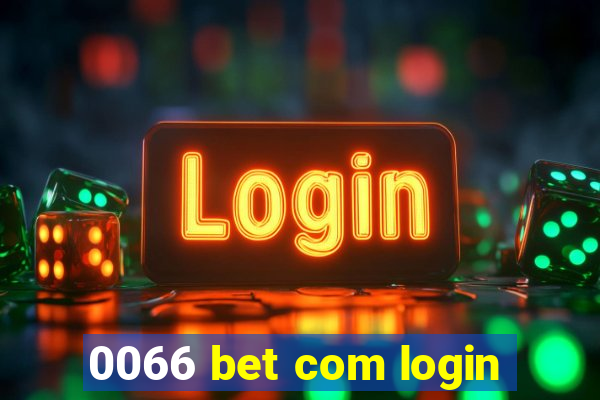 0066 bet com login