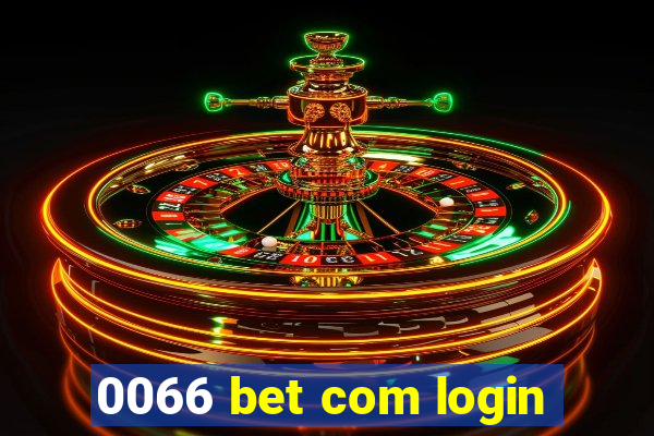 0066 bet com login