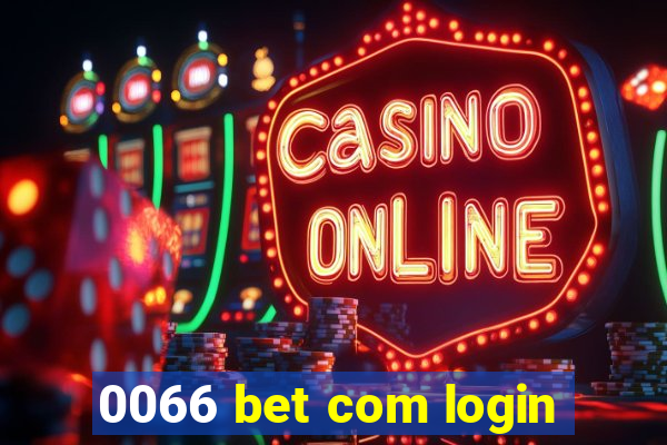 0066 bet com login