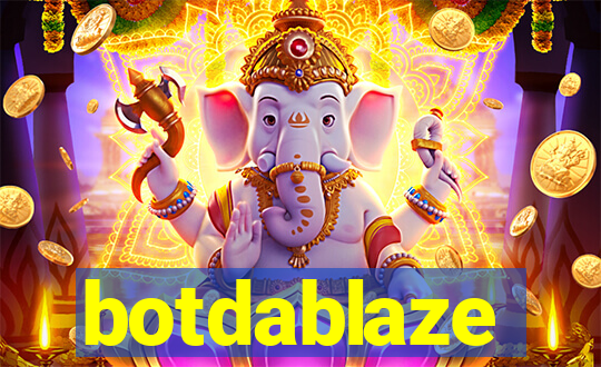 botdablaze