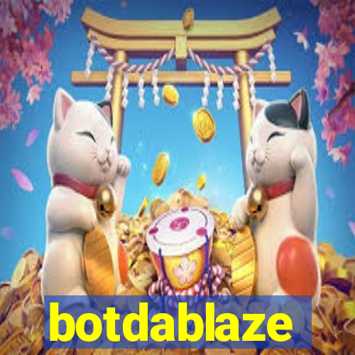 botdablaze