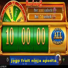 jogo fruit ninja aposta