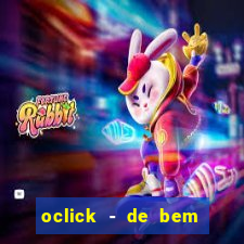 oclick - de bem com a vida resultado do jogo do bicho