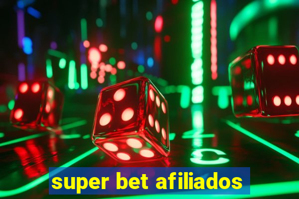 super bet afiliados