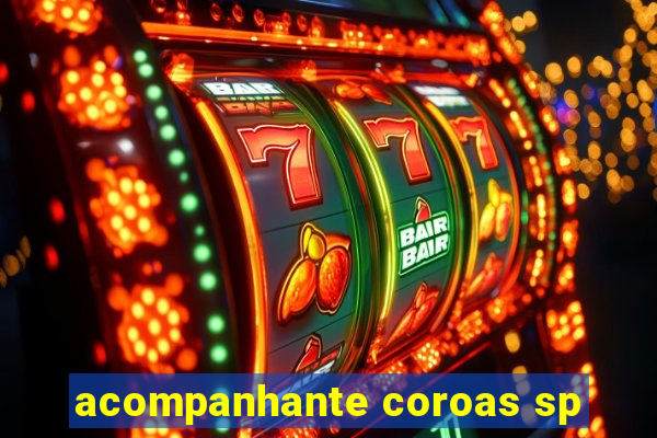 acompanhante coroas sp