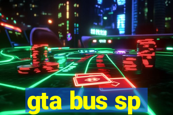 gta bus sp