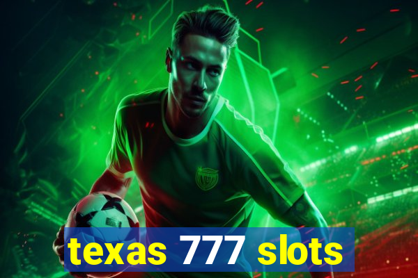 texas 777 slots