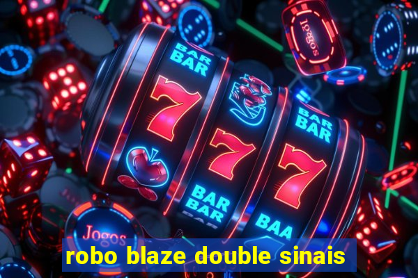 robo blaze double sinais