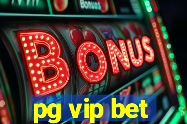 pg vip bet