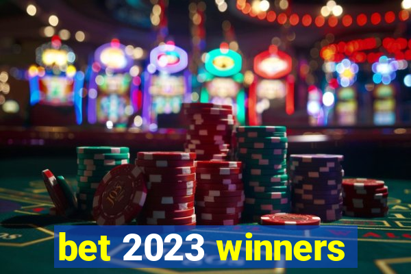 bet 2023 winners