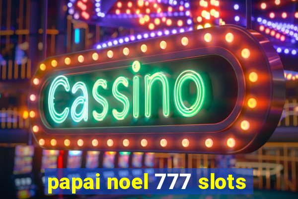 papai noel 777 slots