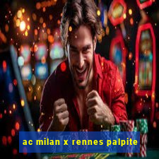 ac milan x rennes palpite