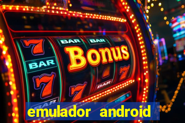 emulador android para pc fraco