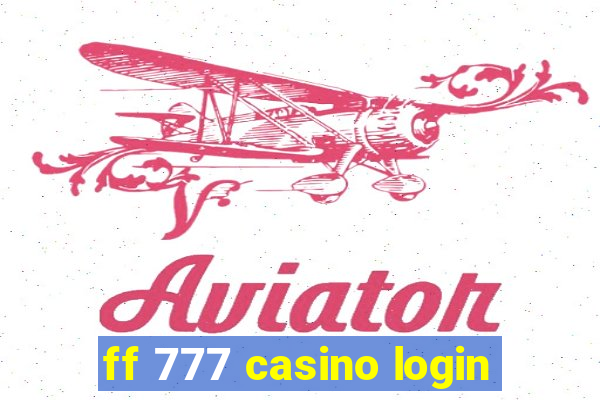 ff 777 casino login