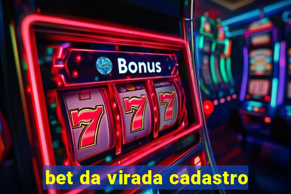 bet da virada cadastro