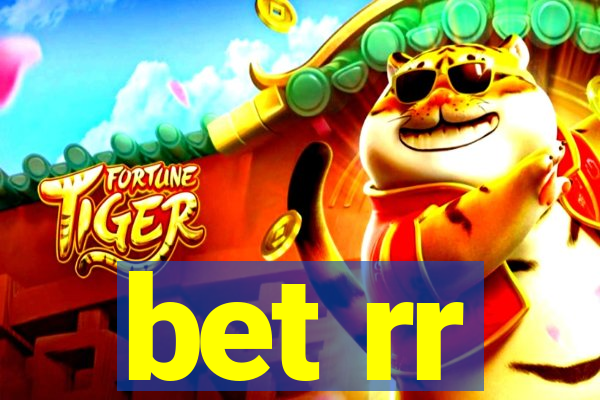 bet rr