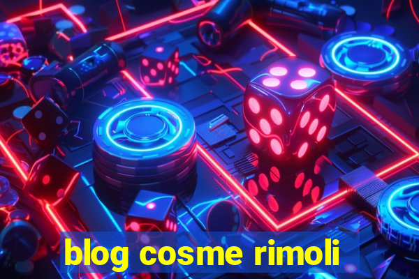 blog cosme rimoli