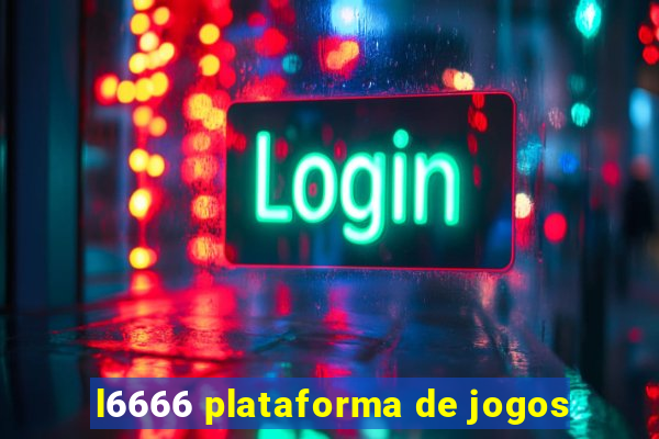 l6666 plataforma de jogos