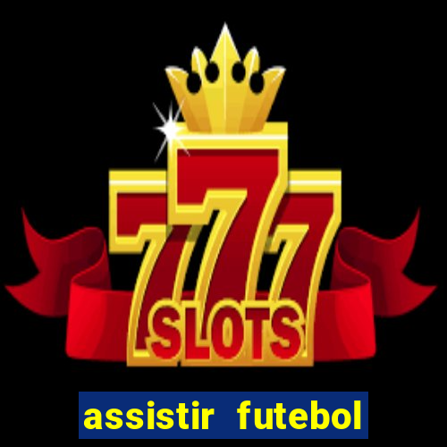 assistir futebol online multi canais