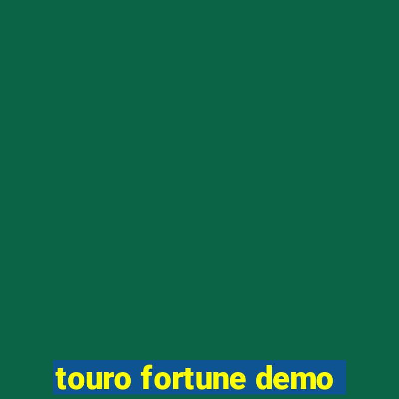 touro fortune demo