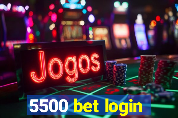 5500 bet login