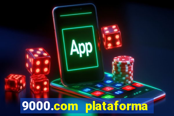 9000.com plataforma de jogos