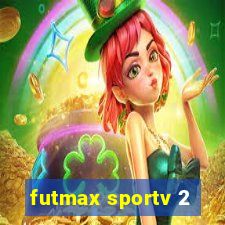 futmax sportv 2