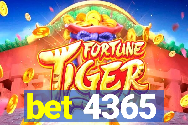 bet 4365