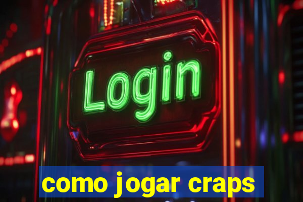 como jogar craps