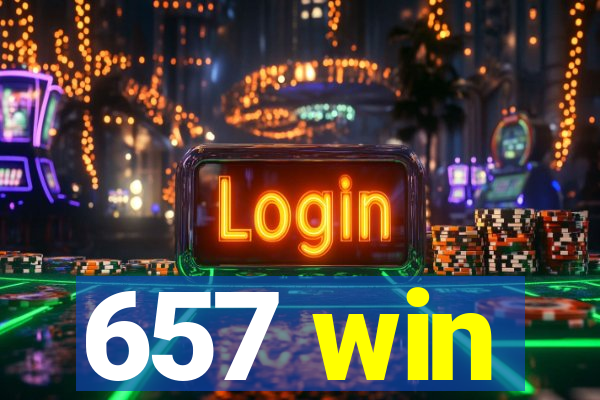 657 win