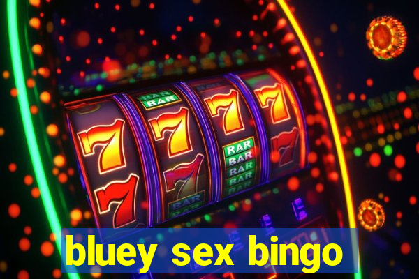 bluey sex bingo