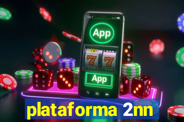 plataforma 2nn