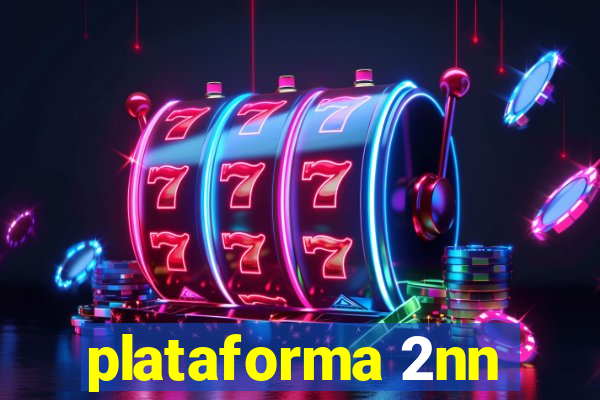 plataforma 2nn