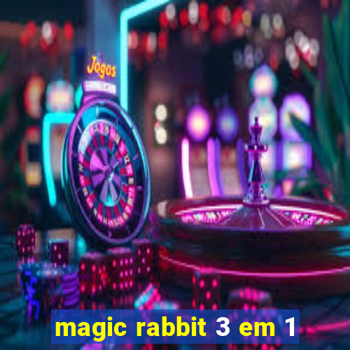 magic rabbit 3 em 1