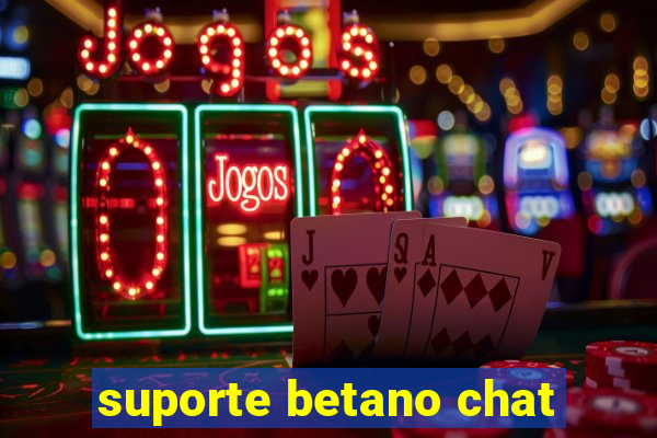 suporte betano chat