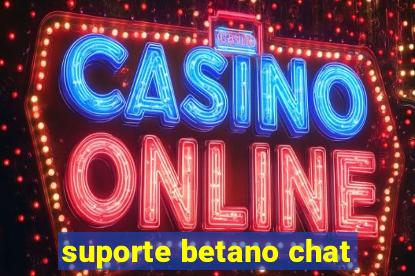 suporte betano chat