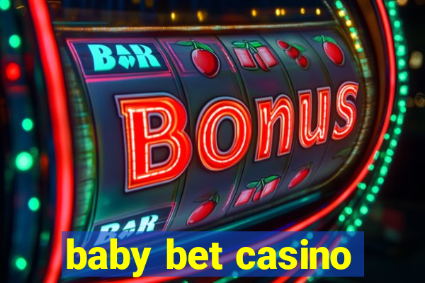 baby bet casino