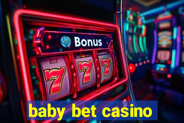 baby bet casino