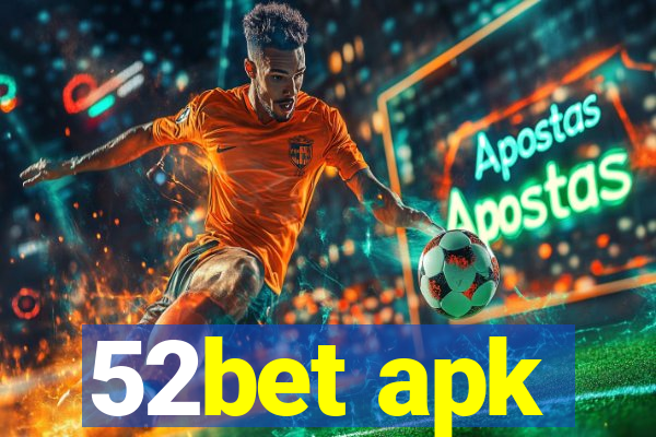 52bet apk