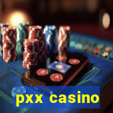 pxx casino